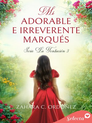 cover image of Mi adorable e ireverente marqués (Serie La Tentación 3)